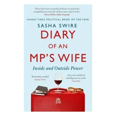 Diary of an MP's Wife - Swire, Sasha