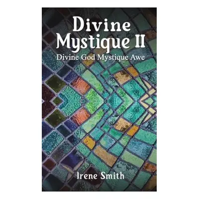 Divine Mystique II - Smith, Irene