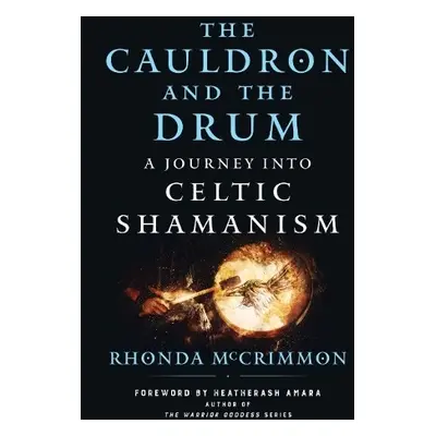 Cauldron and the Drum - McCrimmon, Rhonda (Rhonda McCrimmon)