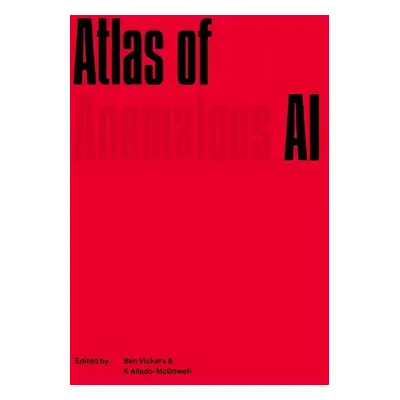 The Atlas of Anomalous AI