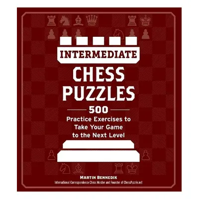 Intermediate Chess Puzzles - Bennedik, Martin