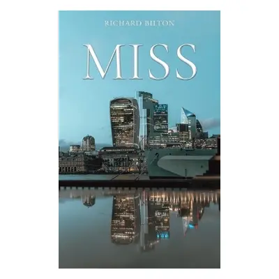 Miss - Bilton, Richard