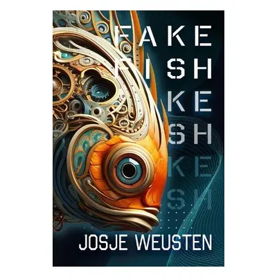 Fake Fish - Weusten, Josje