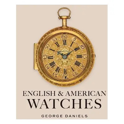 English and American Watches - Daniels, George