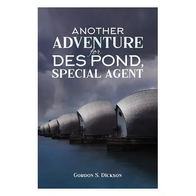 Another Adventure for Des Pond, Special Agent - Dickson, Gordon S.