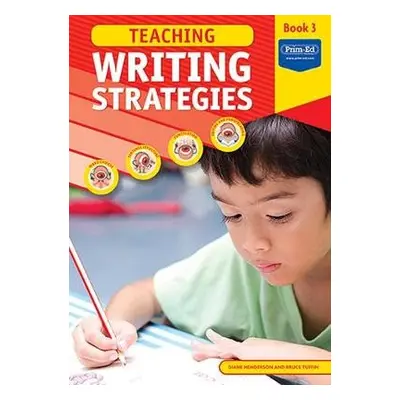 Teaching Writing Strategies - Henderson, Diane a Tuffin, Bruce a RIC Publications