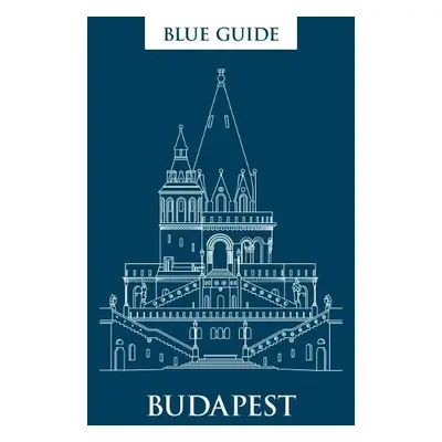 Blue Guide Budapest - Barber, Annabel