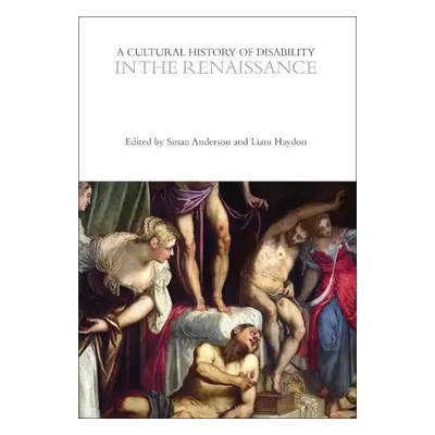 Cultural History of Disability in the Renaissance