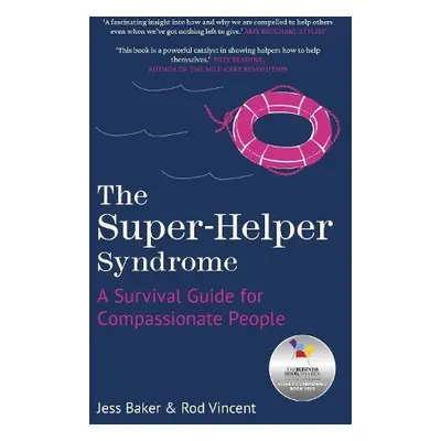 Super-Helper Syndrome - Baker, Jess a Vincent, Rod