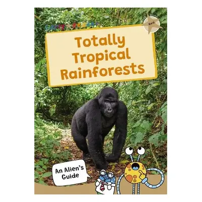 Totally Tropical Rainforests - Maverick Publishing