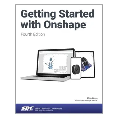 Getting Started with Onshape - Moss, Elise