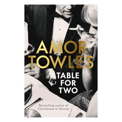 Table For Two - Towles, Amor