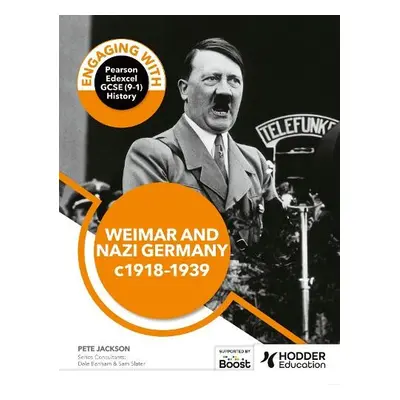 Engaging with Pearson Edexcel GCSE (9–1) History: Weimar and Nazi Germany, 1918–39 - Jackson, Pe