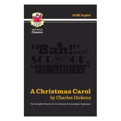 Christmas Carol - The Complete Novel with Annotations and Knowledge Organisers - Dickens, Charle