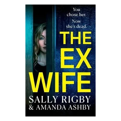 Ex-Wife - Rigby, Sally a Ashby, Amanda