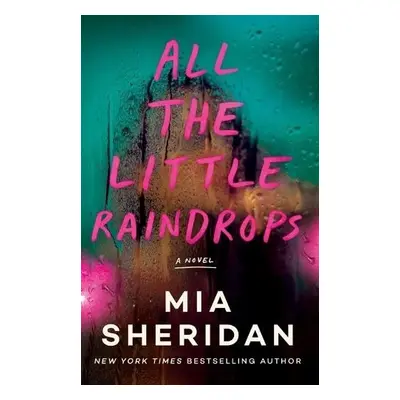 All the Little Raindrops - Sheridan, Mia