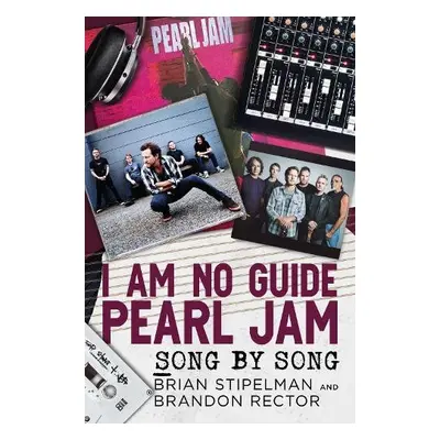 I Am No Guide-Pearl Jam - Stipelman, Brian a Rector, Brandon