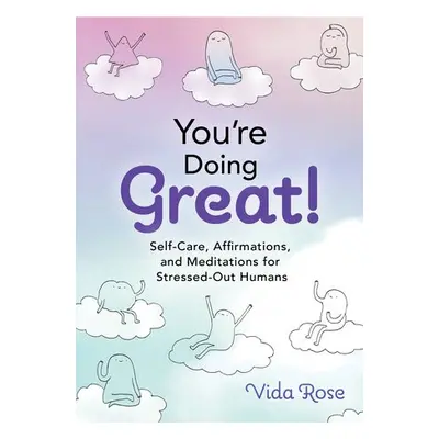 You're Doing Great! - Rose, Vida