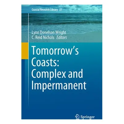 Tomorrow's Coasts: Complex and Impermanent