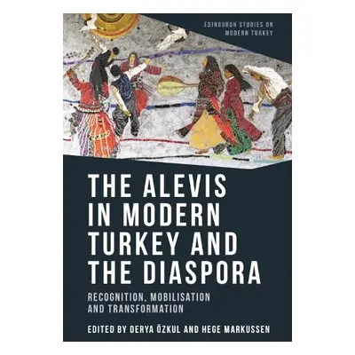 Alevis in Modern Turkey and the Diaspora