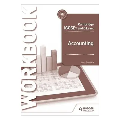 Cambridge IGCSE and O Level Accounting Workbook - Baptista, June