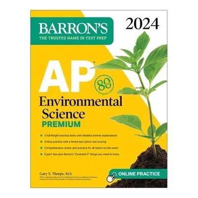 AP Environmental Science Premium, 2024: 5 Practice Tests + Comprehensive Review + Online Practic