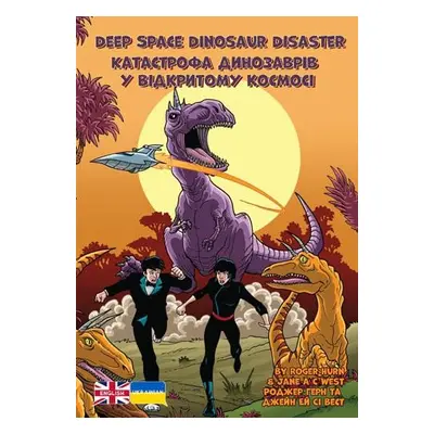 Deep Space Dinosaur Disaster - Hurn, Roger a West, Jane