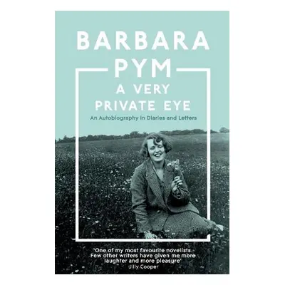 Very Private Eye - Pym, Barbara