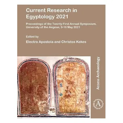 Current Research in Egyptology 2021