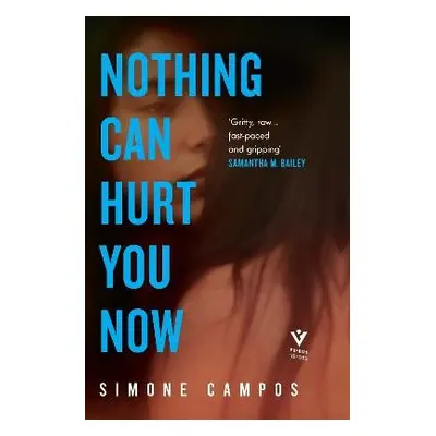 Nothing Can Hurt You Now - Campos, Simone