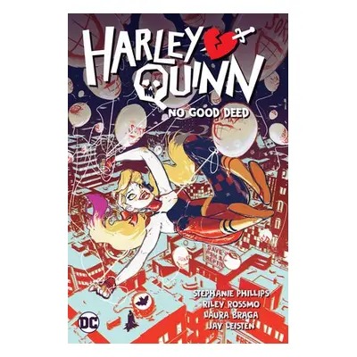 Harley Quinn Vol. 1: No Good Deed - Phillips, Stephanie Nicole a Rossmo, Riley