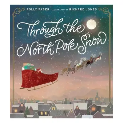 Through the North Pole Snow - Faber, Polly