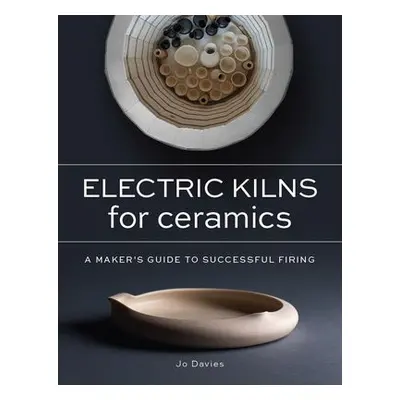 Electric Kilns for Ceramics - Davies, Jo