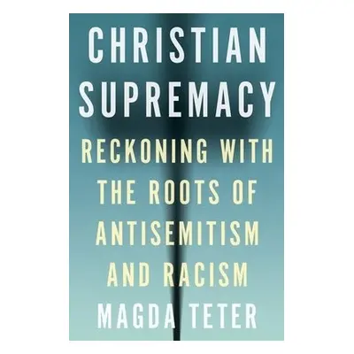 Christian Supremacy - Teter, Magda