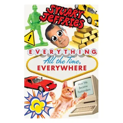 Everything, All the Time, Everywhere - Jeffries, Stuart