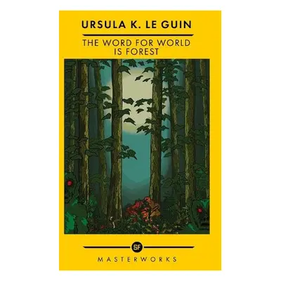 Word for World is Forest - Le Guin, Ursula K.