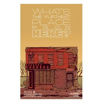 What's The Furthest Place From Here, Volume 1 - Rosenberg, Matt