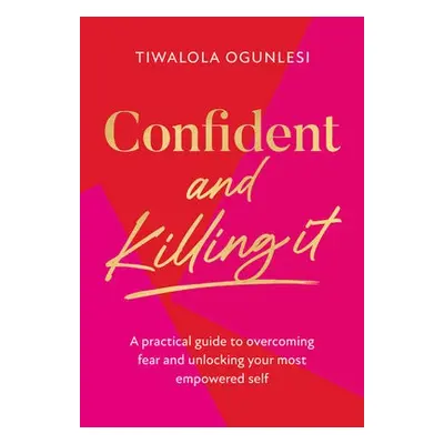 Confident and Killing It - Ogunlesi, Tiwalola