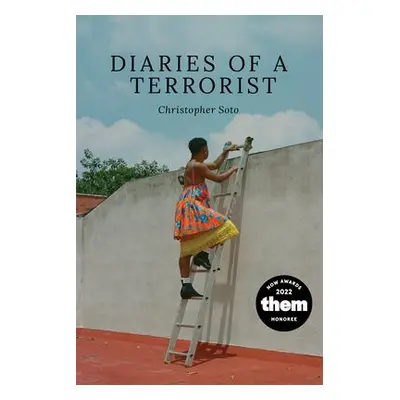 Diaries of a Terrorist - Soto, Christopher