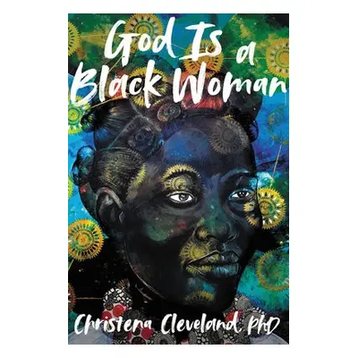 God is a Black Woman - Cleveland, Christena