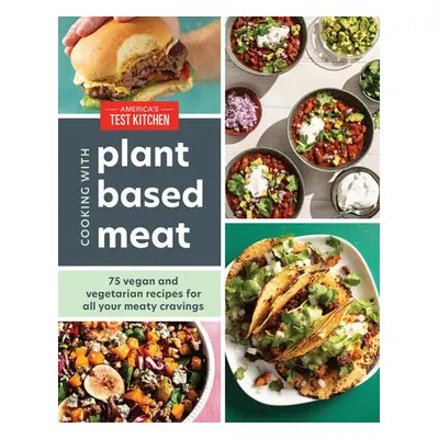 Cooking with Plant-Based Meat - America's Test Kitchen