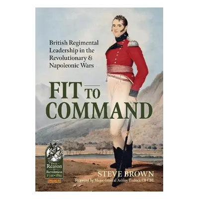 Fit to Command - Brown, Steve