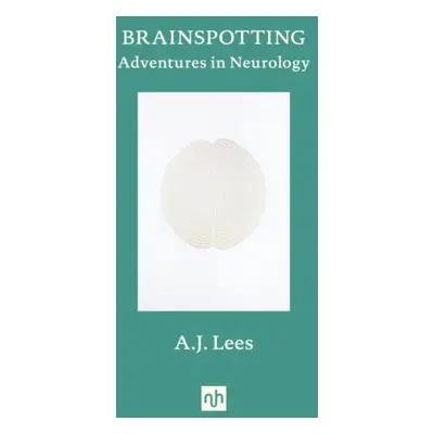 Brainspotting - Lees, A.J.