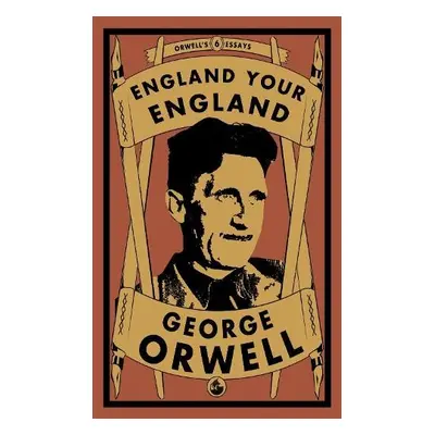 England Your England - Orwell, George