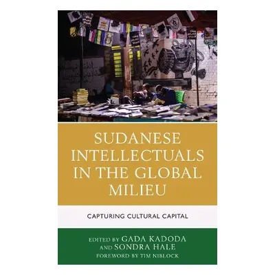 Sudanese Intellectuals in the Global Milieu