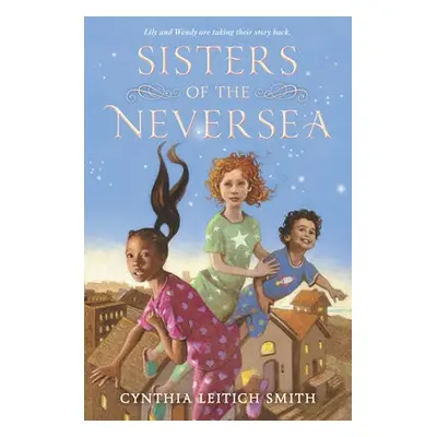 Sisters of the Neversea - Smith, Cynthia L