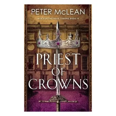 Priest of Crowns - McLean, Peter