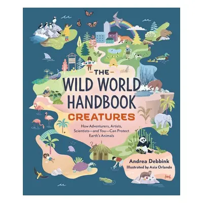 Wild World Handbook: Creatures - Debbink, Andrea a Orlando, Asia