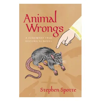 Animal Wrongs - Spotte, Stephen