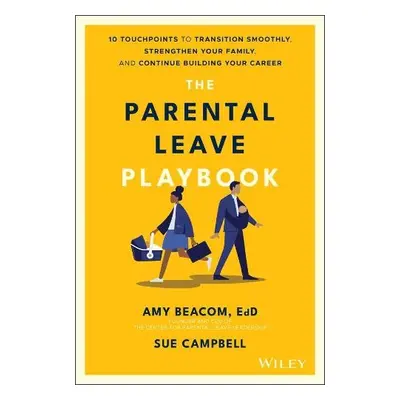 Parental Leave Playbook - Beacom, Amy a Campbell, Sue (Warwick State High School)